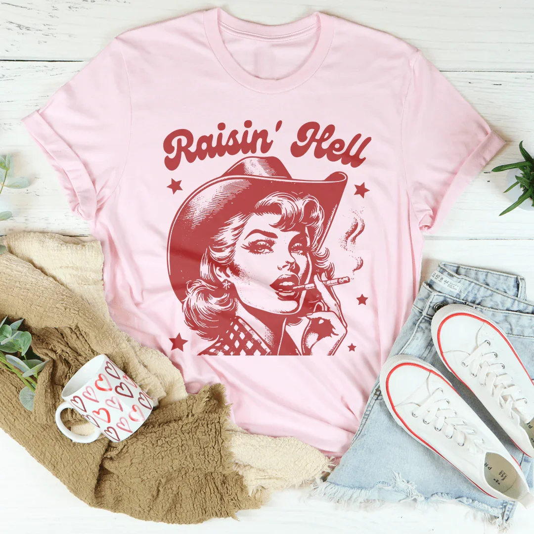 Raisin' Hell Tee - WonderingCloth