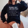 Reasons I Don't Look Good Today Tee - WonderingCloth