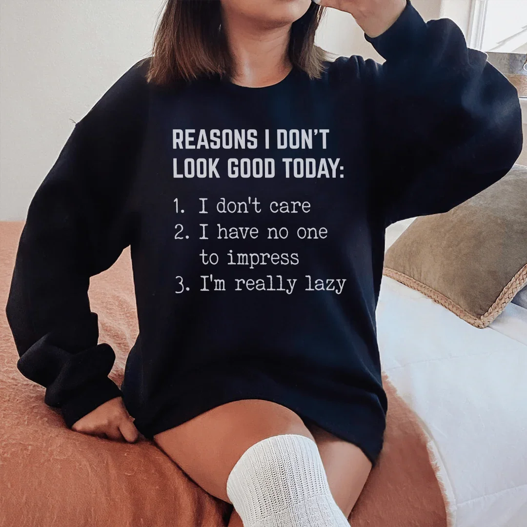 Reasons I Don't Look Good Today Tee - WonderingCloth