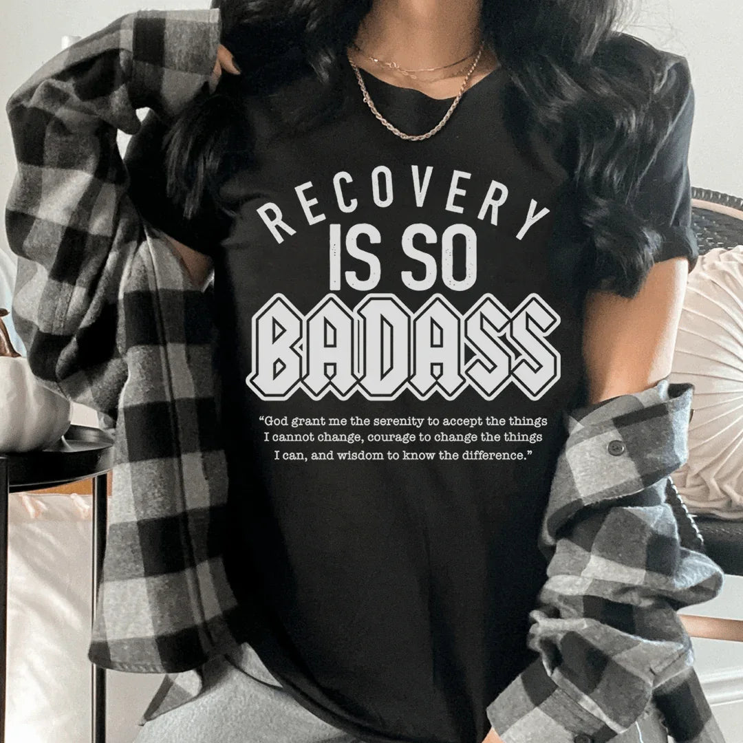 Recovery Is So Badass Tee - WonderingCloth