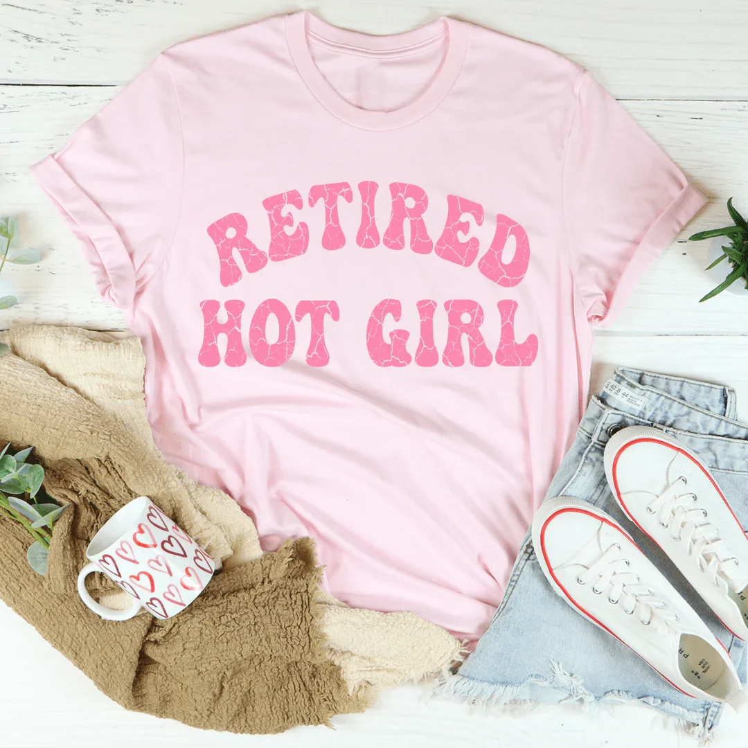 Retired Hot Girl Tee - WonderingCloth