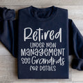 Retired Under New Management Sweatshirt - WonderingCloth
