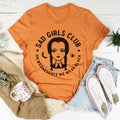 Sad Girls Club Tee - WonderingCloth