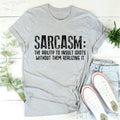 Sarcasm The Ability To Insult Idiots Without Them Realizing It Tee - WonderingCloth