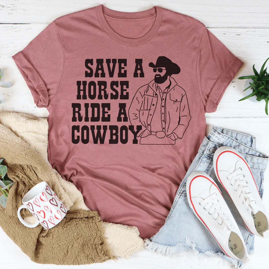 Save A Horse Ride A Cowboy Tee - WonderingCloth