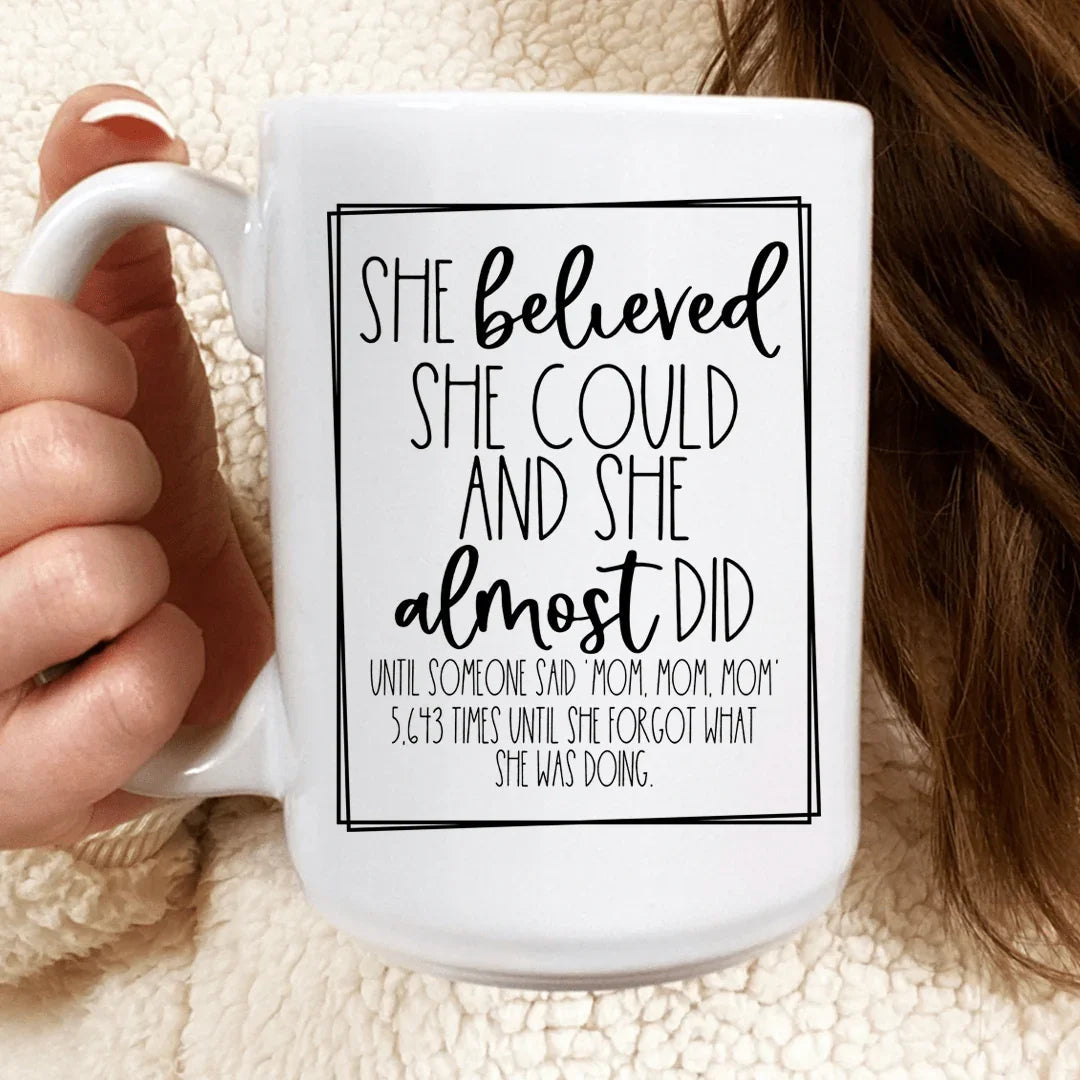 She Believed She Could Mom Mug - WonderingCloth