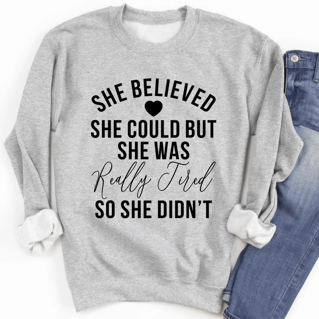 She Believed She Could Sweatshirt - WonderingCloth