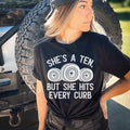 She's A Ten, But She Hits Every Curb Tee - WonderingCloth