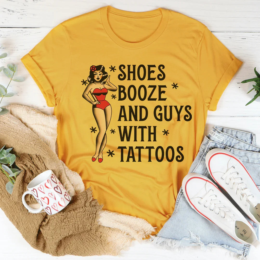 Shoes Booze And Guys With Tattoos Tee - WonderingCloth