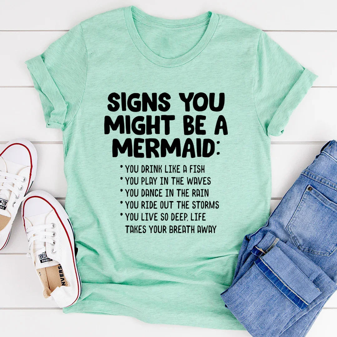 Signs You Might Be A Mermaid Tee - WonderingCloth