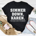 Simmer Down Karen Tee - WonderingCloth