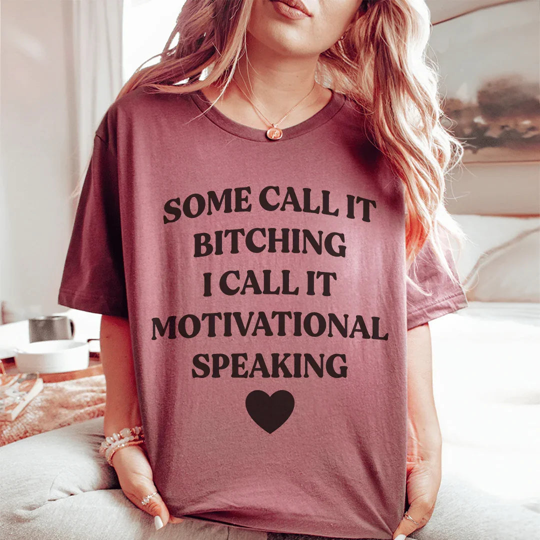 Some Call It Motivational Speaking Tee - WonderingCloth