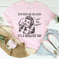 Some People Are Like Clouds When They Disappear It's A Brighter Day Tee - WonderingCloth