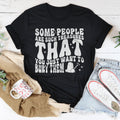 Some People Are Such Treasures That You Just Want To Bury Them Tee - WonderingCloth