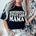 Somebody's Jolly Mama Tee - WonderingCloth