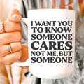 Someone Cares Ceramic Mug 15 oz - WonderingCloth