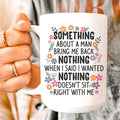 Something About A Man Ceramic Mug 15 oz - WonderingCloth