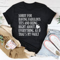 Sorry For Being Right About Everything Tee - WonderingCloth