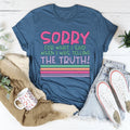Sorry For What I Said When I Was Telling The Truth Tee - WonderingCloth