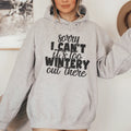 Sorry I Can't Its Too Wintery Out There Hoodie - WonderingCloth