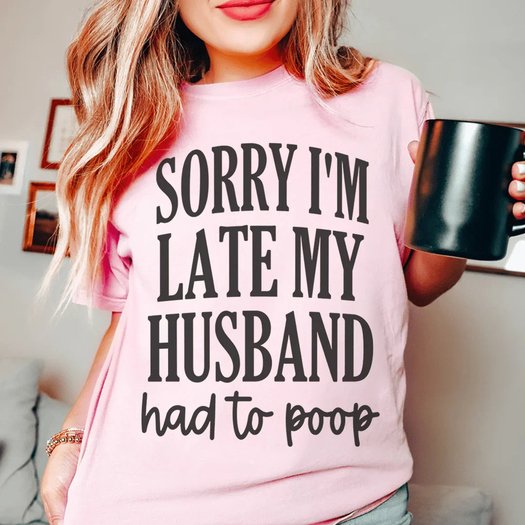 Sorry I'm Late Tee - WonderingCloth