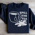 Spill The Tea Sweatshirt - WonderingCloth