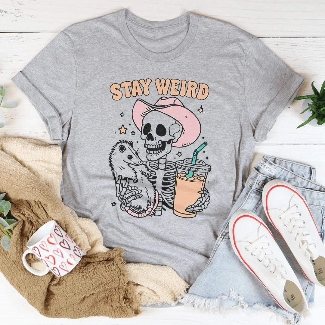 Stay Weird Tee - WonderingCloth