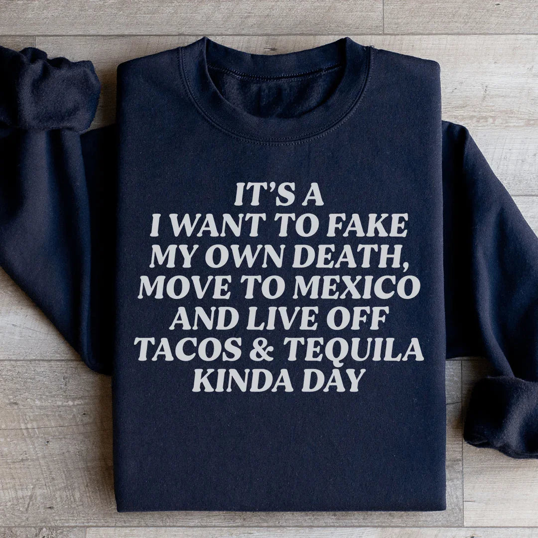 Tacos & Tequila Kinda Day Sweatshirt - WonderingCloth
