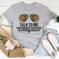 Talk To Me Rooster Tee - WonderingCloth