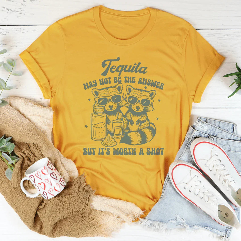 Tequila May Not Be The Answer But It’s Worth A Shot Tee - WonderingCloth