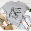 Tequila Never Broke My Heart Tee - WonderingCloth