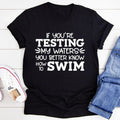 Testing My Waters Tee - WonderingCloth