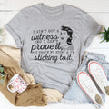 That's My Story & I'm Sticking To It Tee - WonderingCloth