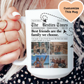 The Bestie Times Custom Mug - WonderingCloth