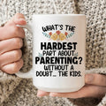 The Hardest Thing About Parenting Ceramic Mug 15 oz - WonderingCloth