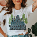 The Snow Is Falling And The Mountains Are Calling Tee - WonderingCloth