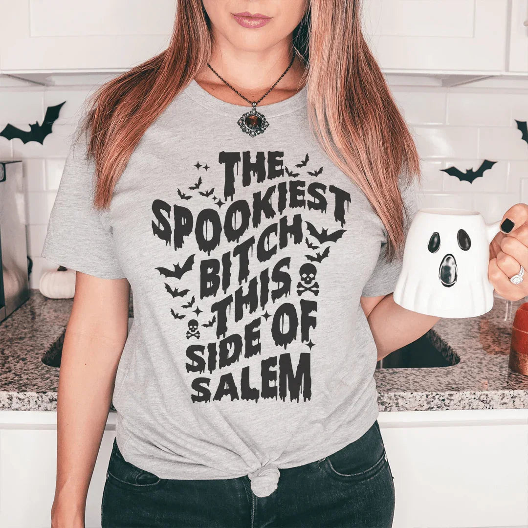 The Spookiest Bitch This Side Of Salem Tee - WonderingCloth