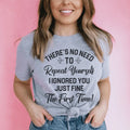 There's No Need To Repeat Yourself Tee - WonderingCloth