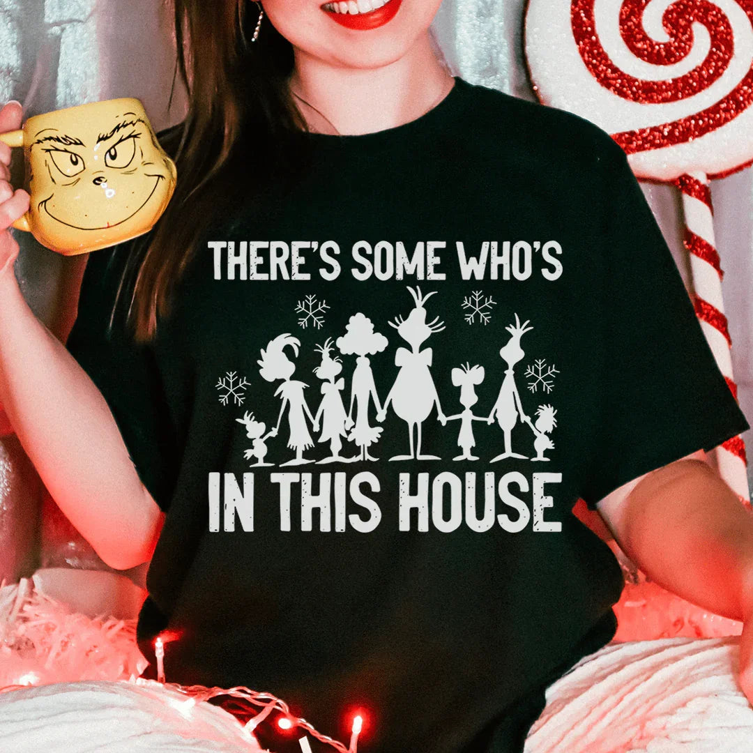 There's Some Who's In This House Tee - WonderingCloth