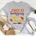 Thicc As Thanksgiving Mashed Potatoes Tee - WonderingCloth