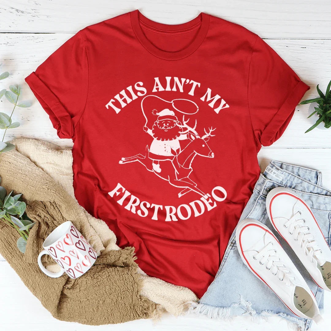 This Ain't My First Rodeo Santa Tee - WonderingCloth