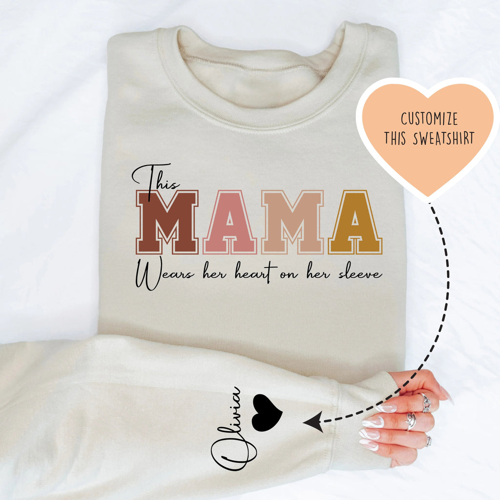 This Mama Wears Her Heart on Her Sleeve Custom Sweatshirt - WonderingCloth