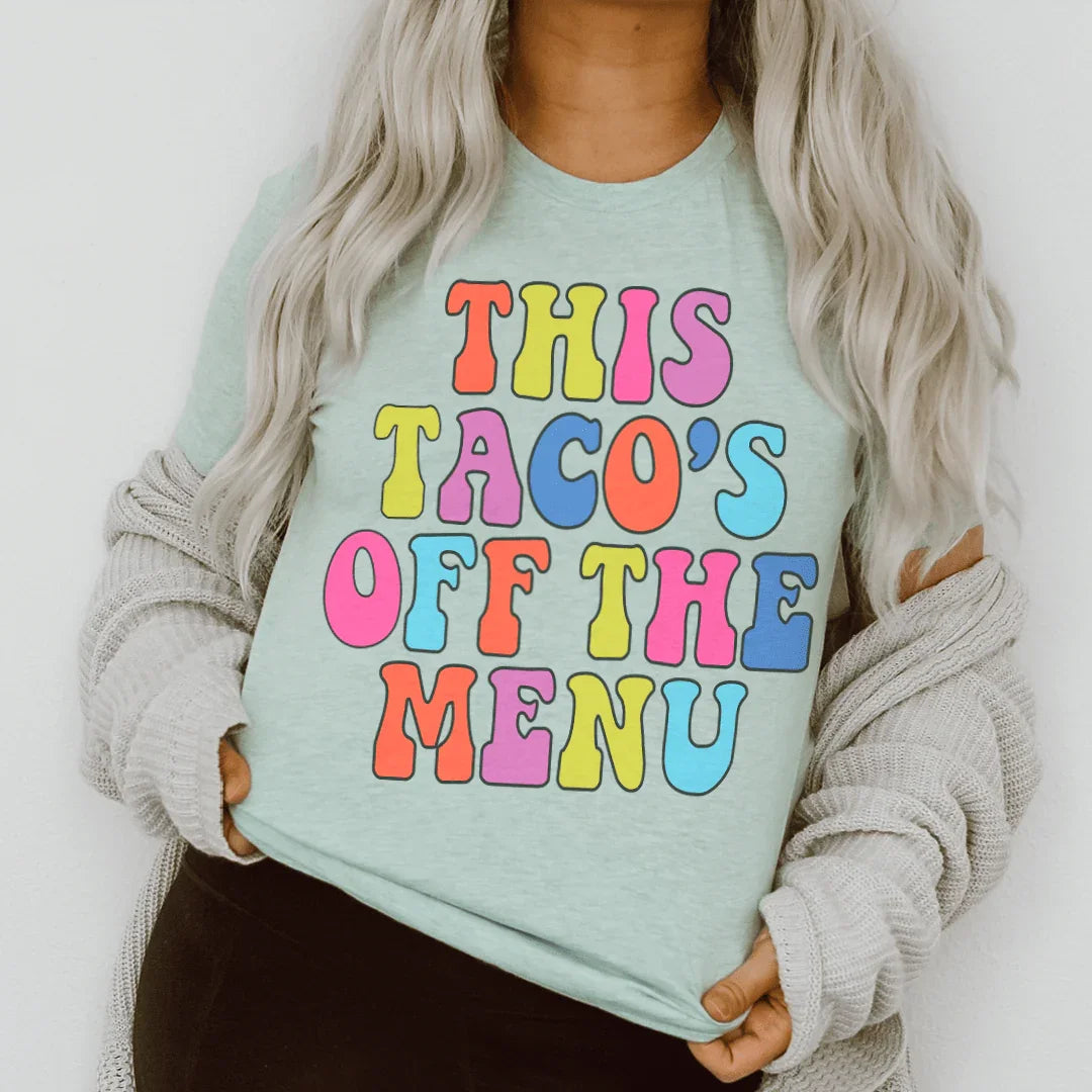 This Taco's Off The Menu Tee - WonderingCloth