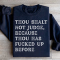 Thou Shalt Not Judge Sweatshirt - WonderingCloth