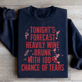 Tonight's Forecast Heavily Wine Drunk Sweatshirt - WonderingCloth