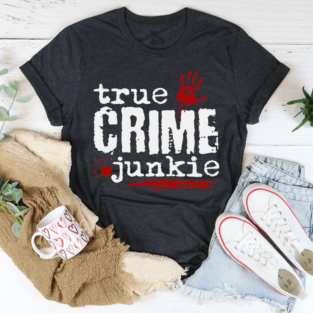 True Crime Junkie Tee - WonderingCloth