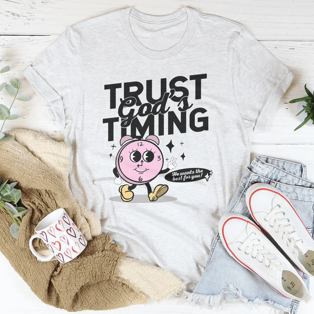 Trust God's Timing He Wants The Best For You Tee - WonderingCloth