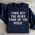 Turn Up The Music Sweatshirt - WonderingCloth
