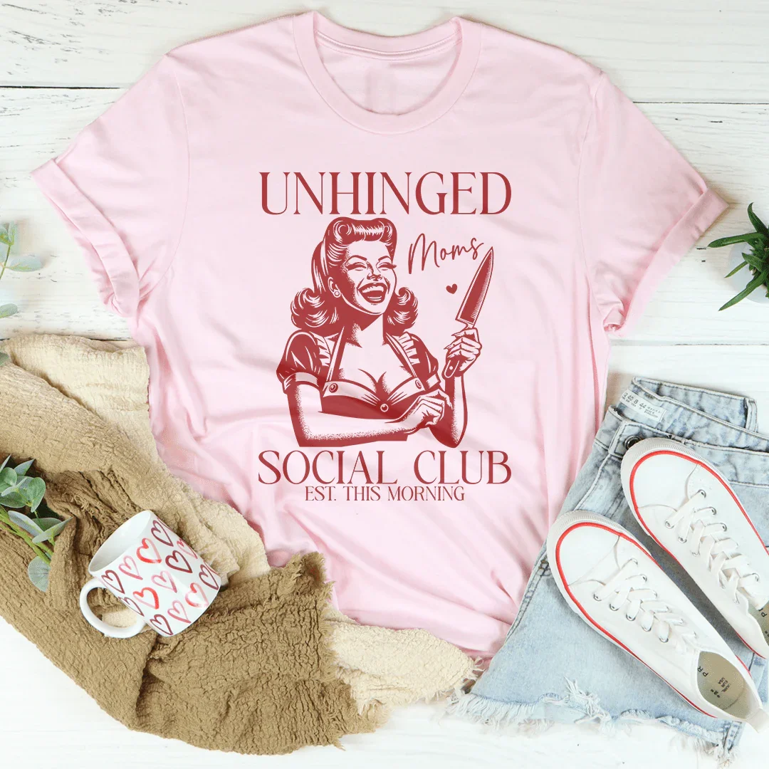 Unhinged Moms Social Club Tee - WonderingCloth