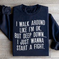 Walk Around Like I'm Ok Sweatshirt - WonderingCloth